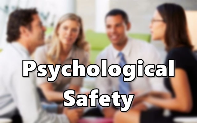 Achieving Psychological Safety